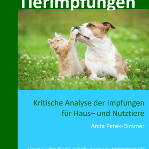 Tierimpfungen - Kritische Analyse der Impfungen für Haus– und Nutztiere